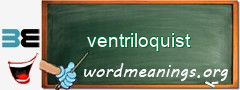 WordMeaning blackboard for ventriloquist